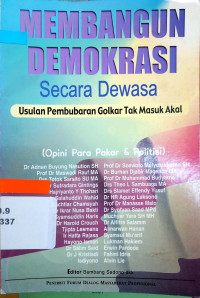 Image of Membangun Demokrasi Secara Dewasa: Usulan Pembubaran Golkar Tak Masuk Akal