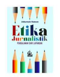 Image of Etika Jurnalistik: Pengalaman dari Lapangan