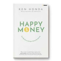 Image of HAPPY MONEY : Seni Bedamai dengan Uang Ala Jepang