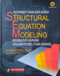 Image of Konsep dan Aplikasi Structural Equation Modeling Berbasis Varian dalam Penelitian Bisnis