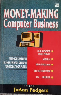 Image of Money-Making Computer Business : Mengoperasikan Bisnis Pribadi dengan Perangkat Komputer