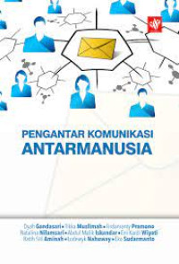 Image of Pengantar Komunikasi Antarmanusia