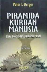 Image of Piramida Kuburuan Manusia : Etika Politik dan Perubahan Sosial