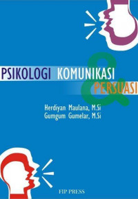 Image of Psikologi Komunikasi dan Persuasi
