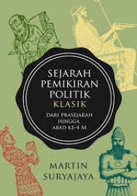 Image of Sejarah Pemikiran Politik Klasik : Dari Prasejarah Hingga Abad Ke-4 M