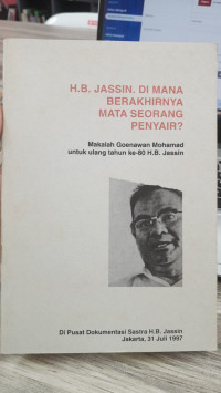 Image of H.B.JASSIN. : Di Mana Berakhirnya Mata Seorang Penyair?
