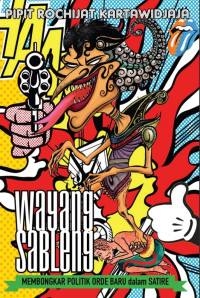 Image of Wayang Sableng : Membongkar Politik Orde Baru dalam Satir
