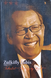 Image of Zulkifly Lubis 1944 - 2011 : Sahabat Sepanjang Hayat