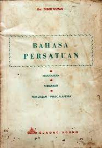 Image of Bahasa Persatuan : Kedudukan, Sedjarah, Persoalan-Persoalannja