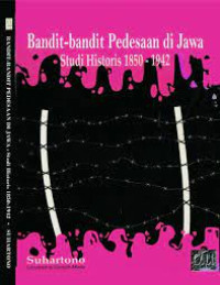Image of Bandit-bandit Pedesaandi Jawa : Studi Historis 1850 - 1942