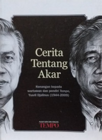 Image of Cerita Tentang Akar : Kenangan kepada Wartawan dan Pendiri Tempo, Yusril Djalinus