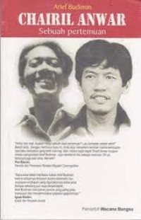 Image of Chairil Anwar : Sebuah Pertemuan