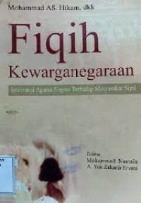 Image of Fiqih Kewarganegaraan: Intervensi Agama-Negara Terhadap Masyarakat Sipil