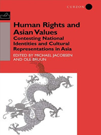 Image of Human Rights and Asian Values : Contesting National Identities and Cultural Representations in Asia