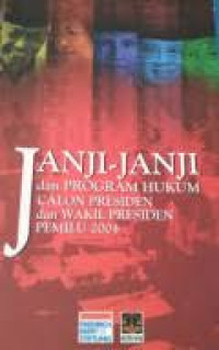 Image of Janji-Janji dan PROGRAM HUKUMCALON PRESIDEN dan WAKIL PRESIDEN PEMILU 2004