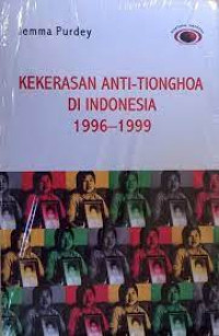 Image of Kekarasan Anti Tionghoa di Indonesia 1996-1999