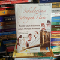 Image of SEKULARISASI SETENGAH HATI : Politik Islam Indonesia dalam Periode Formatif