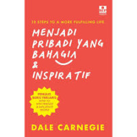 Image of 10 Steps To A More Fulfilling Life ; Menjadi Pribadi Yang Bahagia & Inspiratif
