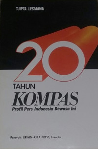 Image of 20 Tahun Kompas : Profil Pers Indonesia Dewasa Ini