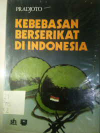 Image of Kebebasan Berserikat di Indonesia