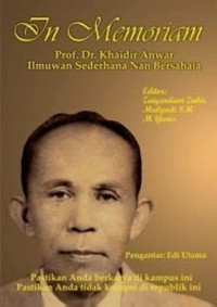 Image of In Memorian Prof. Dr. Khaidir Anwar : Ilmuwan Sederhana Nan Besahaja