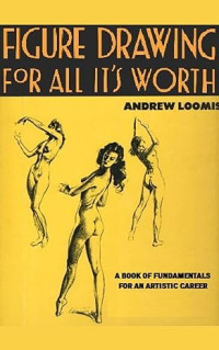 Image of Figure Drawing For All it's Worth