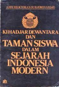 Image of Ki Hadjar Dewantara dan Taman Siswa dalam Sejarah Indonesia Modern