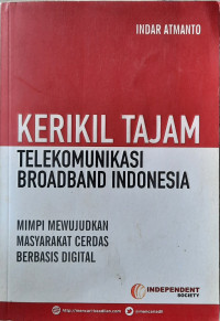 Image of Kerikil Tajam : Telekomunikasi Broadband Indonesia