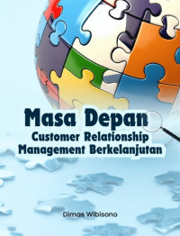 Image of MASA DEPAN CUSTOMER RELATIONSHIP MANAGEMENT BERKELANJUTAN