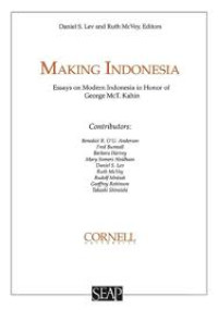 Image of Making Indonesia : Essays on Modern Indonesia in Honor of George McT. Kahin