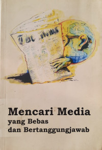 Image of Mencari Media yang Bebas dan Bertanggungjawab