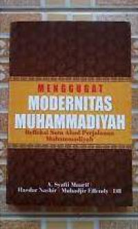 Image of Menggugat Modernitas Muhammadiyah : Refleksi Satu Abad Perjalanan Muhammadiyah