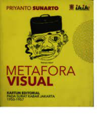 Image of Metafora Visual : Kartun Editorial pada Surat Kabar Jakarta 1950-1957