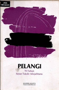 Image of PELANGI: 70 Tahun Sutan Takdir Alisjahbana