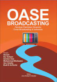 Image of Oase Broadcasting: Percikan Pemikiran Dinamika Dunia Broadcasting di Indonesia