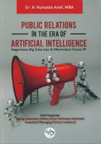 Image of Public Relations, Issue & Crisis Management : Bagaimana Big Data dan AI Merevolusi Dunia PR