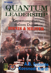 Image of Quantum Leadership : Kepemimpinan dalam Bisnis & Dunia Militer