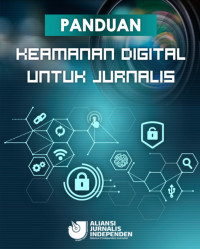 Image of Panduan Keamanan Digital untuk Jurnalis