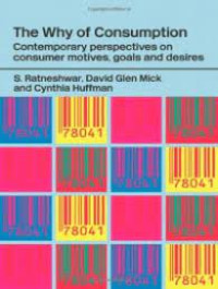 Image of The Why of Consumption : Contemporary perspectives on consumer motives, goals, and desires
