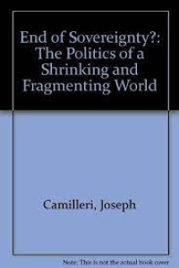 Image of The end of Sovereignty: The Politics of a Shrinking and Fragmenting World