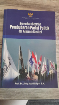 Image of Kemerdekaan Berserikat Pembubaran Partai Politik dan Mahkamah Konstitusi