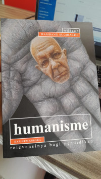 Image of Humanisme dan Humaniora : Relevansinya Bagi Pendidikan