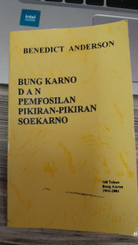 Image of Bung Karno Dan Pemfosilan Pikiran-Pikiran Soekarno