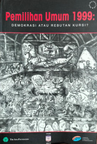 Image of Pemilihan Umum 1999: Demokrasi Atau Rebutan Kursi?