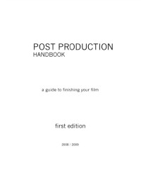 Image of Post Production Handbook: A Guide to Finishing Your Film First Edition