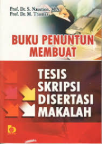 Image of buku penuntun membuat Tesis Skripsi Disertasi Makalah