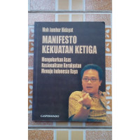 Image of Manifesto Kekuatan Ketiga: mengobarkan asas nasionalisme kerakyatan menuju Indonesia raya