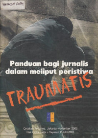 Image of Panduan bagi Jurnalis dalam Meliput Peristiwa Traumatis