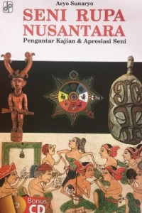 Image of Seni Rupa Nusantara : Pengantar Kajian & Apresiasi Seni
