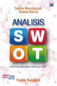 Image of Teknik Membedah Kasus Bisnis : Analisis SWOT